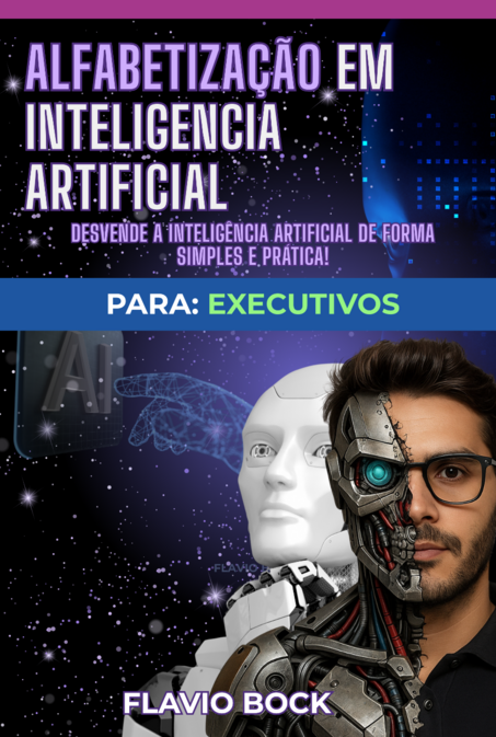 Alfabetização em IA - Flavio Bock